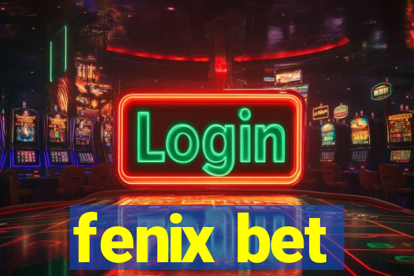 fenix bet